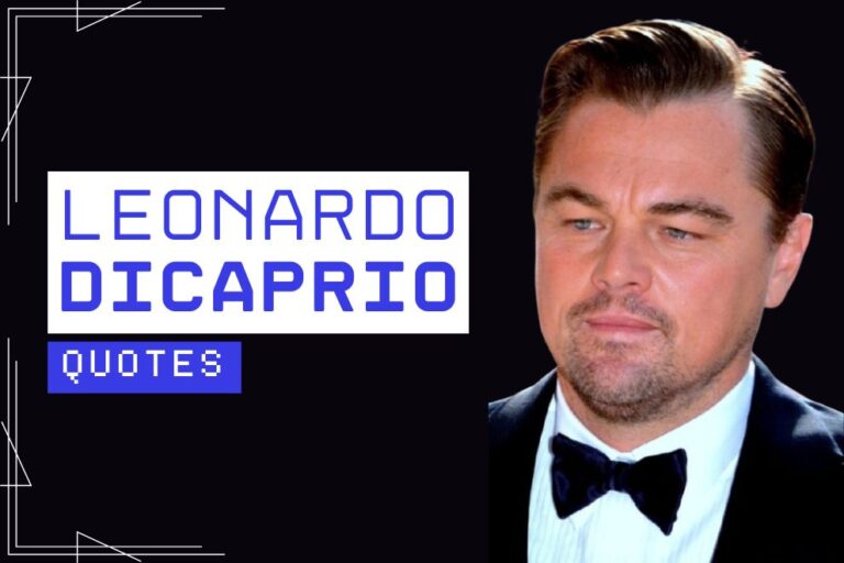 10+ Inspiring Leonardo DiCaprio Quotes on Success, Life, and Passion
